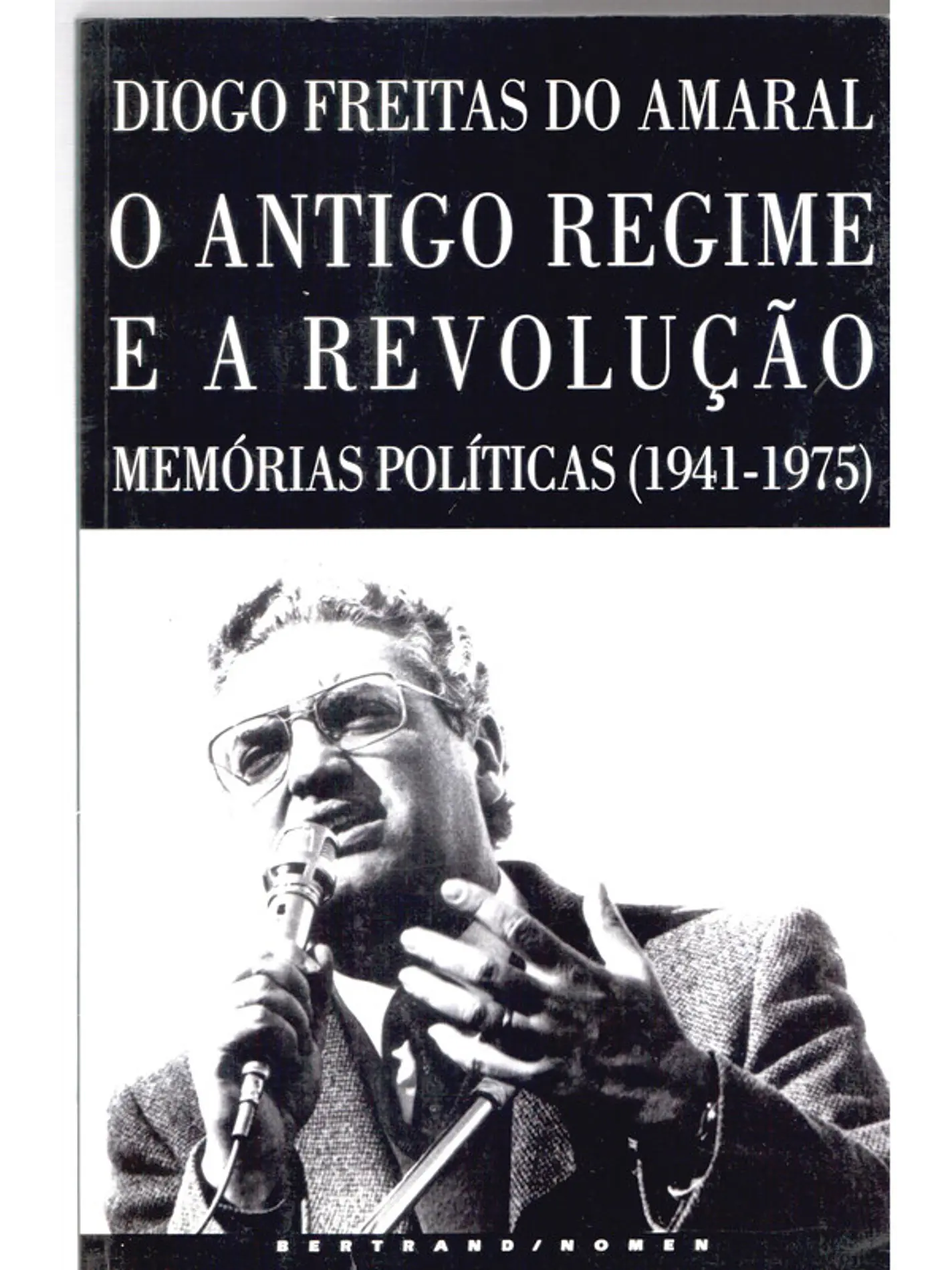 O antigo regime e a revolução memórias políticas de 1941 a 1975 1