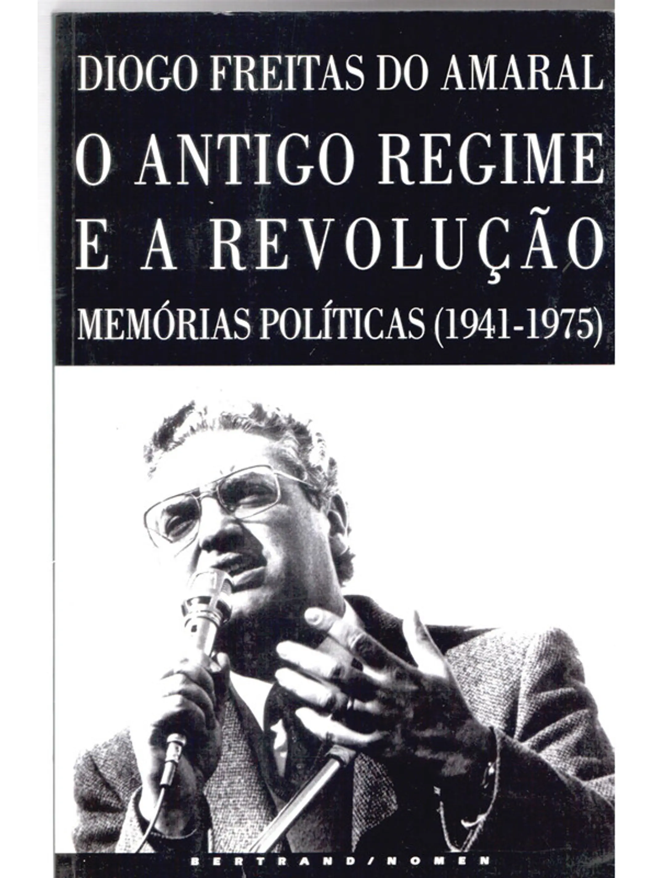 O antigo regime e a revolução memórias políticas de 1941 a 1975 1