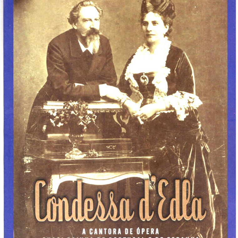Condessa dEdla, A cantora de ópera quasi rainha de Portugal e de Espanha 1836 a 1929 1