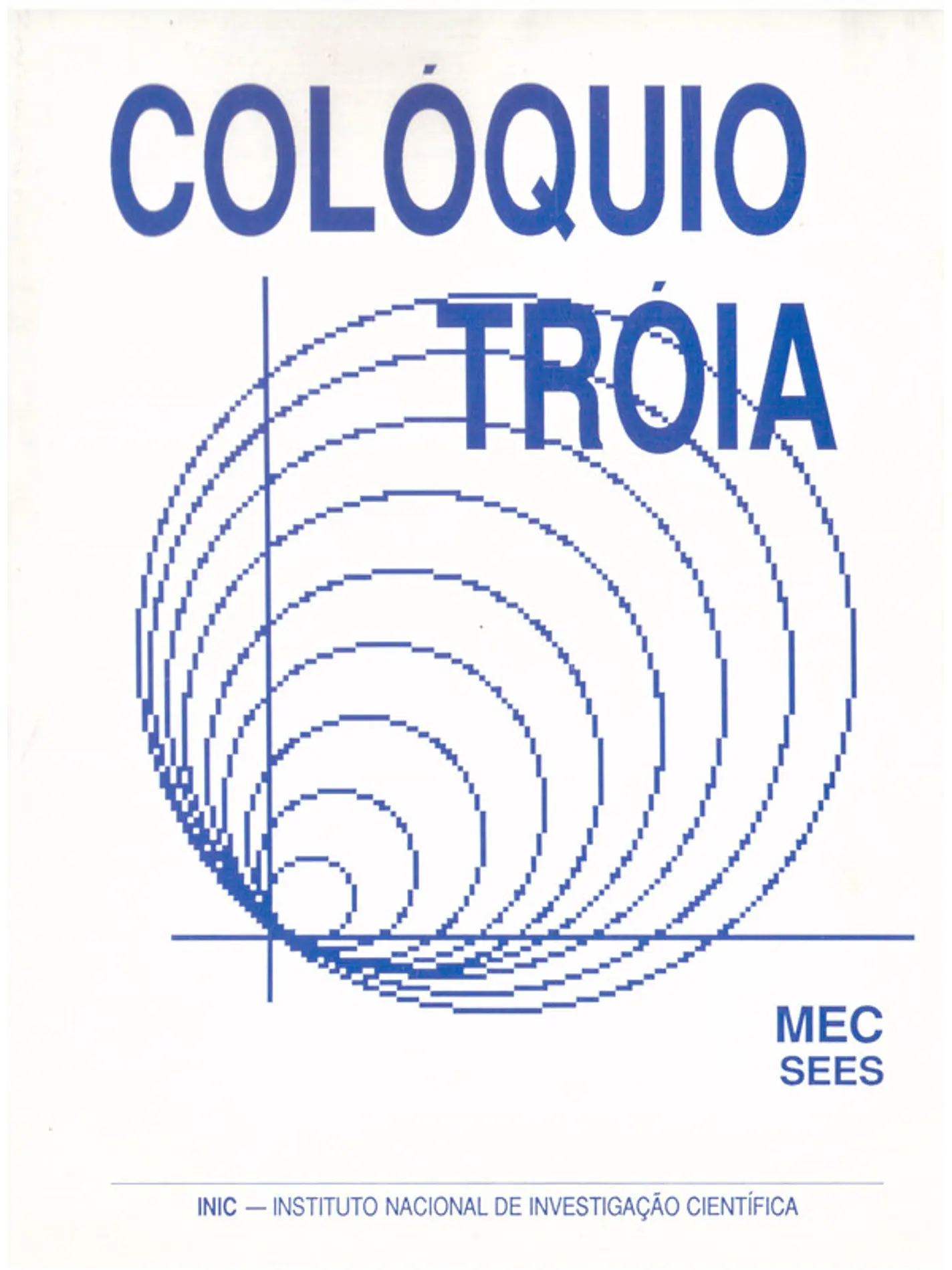 Colóquio Tróia - realidades e perspectivas da investigação científica no ensino superior 1