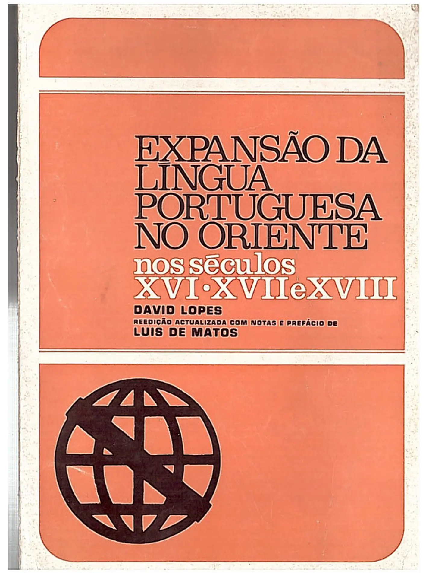 Expansão da língua portuguesa no oriente nos séculos XVI, XVII e XVIII 1