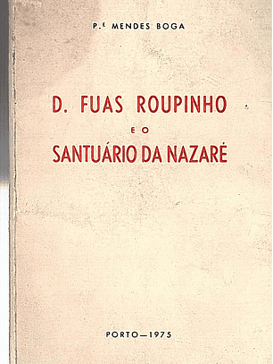 D. Fuas Roupinho e o Santuário da Nazaré