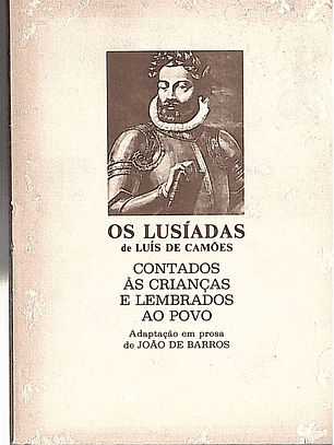 Os Lusíadas de Luís de Camões contados às crianças e lembrados ao povo