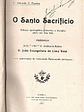 O santo sacrifício, esboço apologético, histórico e litúrgico para uso dos fieis - thumbnail 2