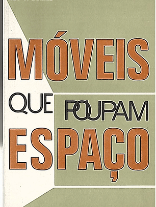 Moveis que poupam espaço