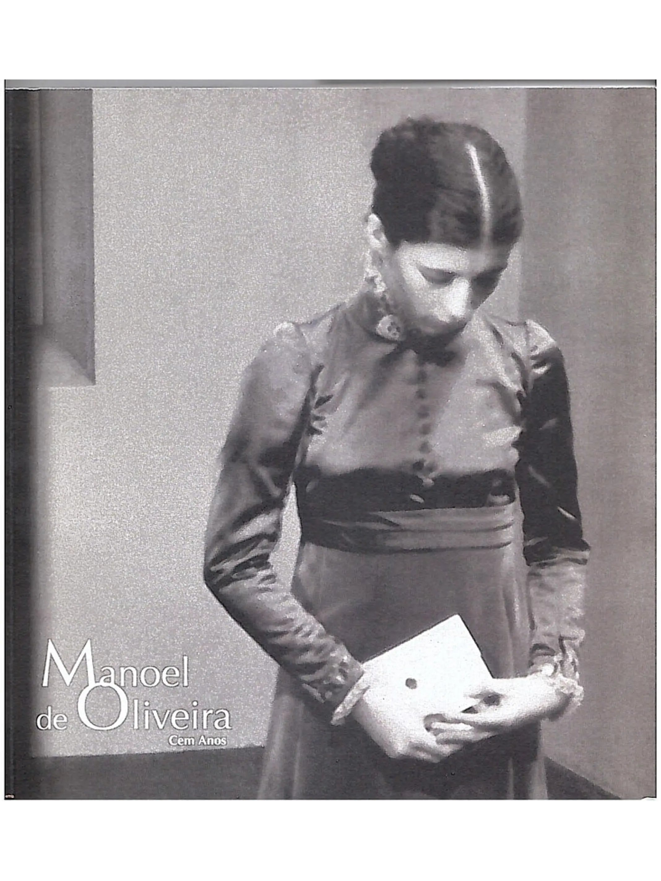 Manoel de Oliveira cem anos 1