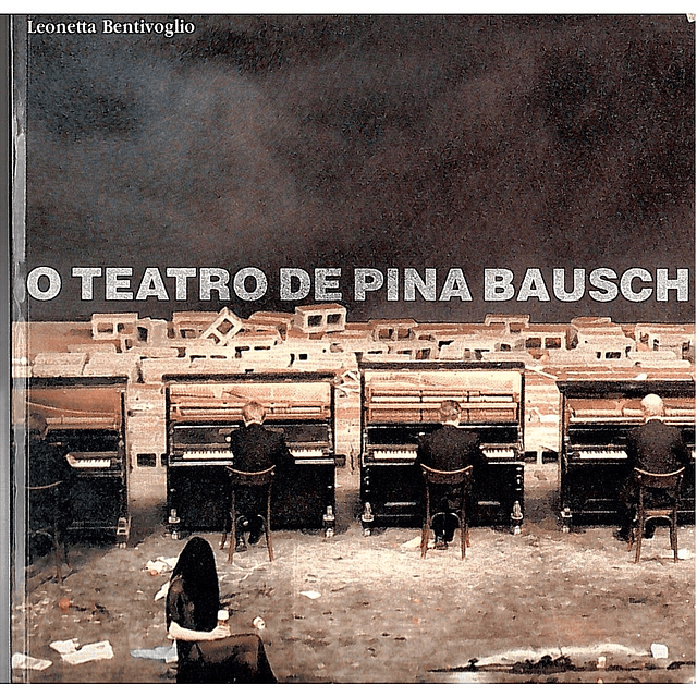 O teatro de Pina Bausch
