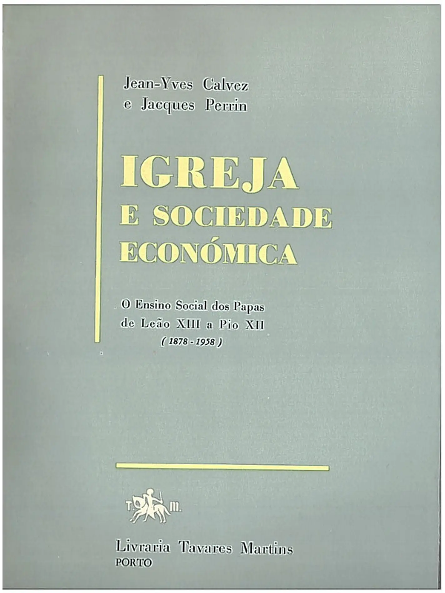 Igreja e sociedade económica, o ensino social dos papas Leão 13 a Pio 12 1