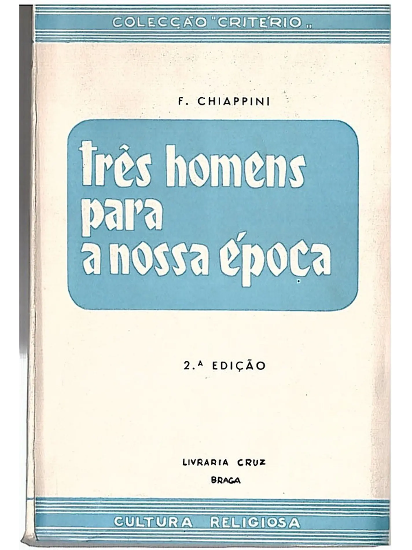 Três homens para a nossa época 1