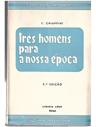 Três homens para a nossa época