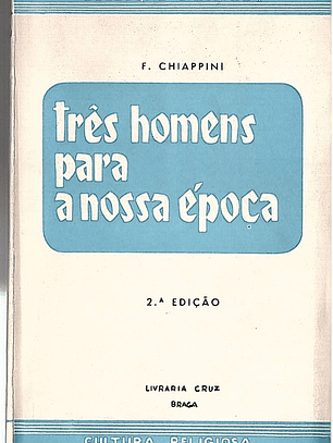 Três homens para a nossa época