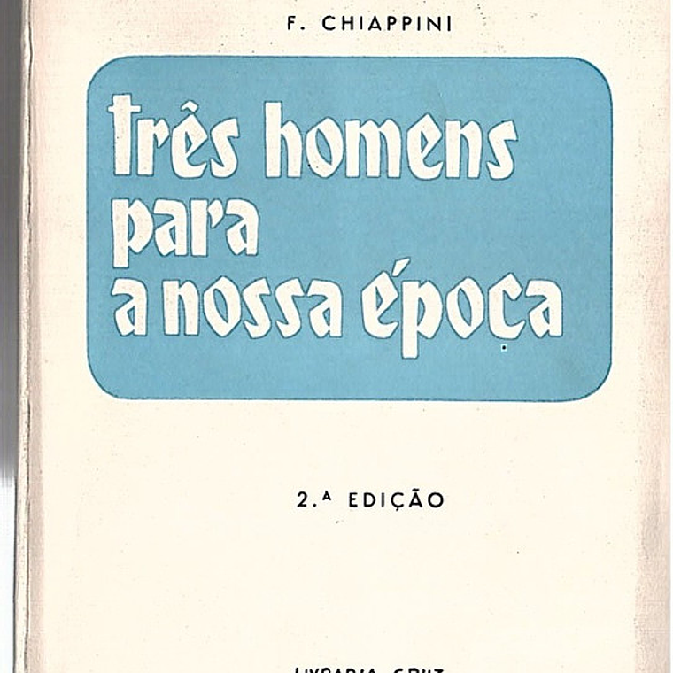 Três homens para a nossa época 1