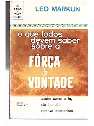 O que todos devem saber sobre a força de vontade