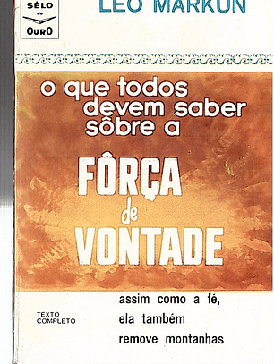 O que todos devem saber sobre a força de vontade