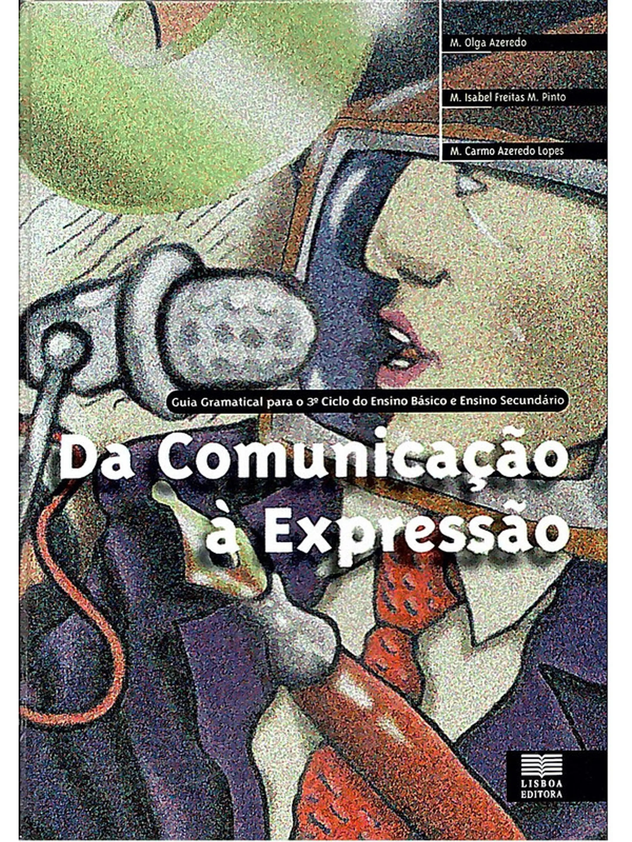 Guia gramatical para o 3º - ciclo Da comunicação a expressão 1
