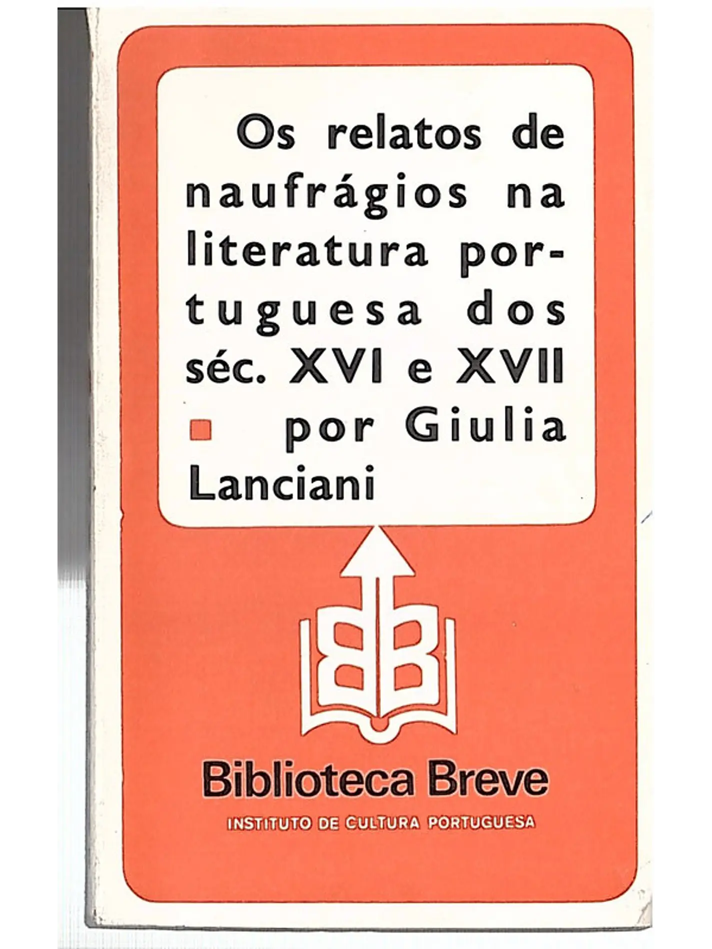 Os relatórios de naufrágios na literatura portuguesa dos séculos XVI E XVII 1