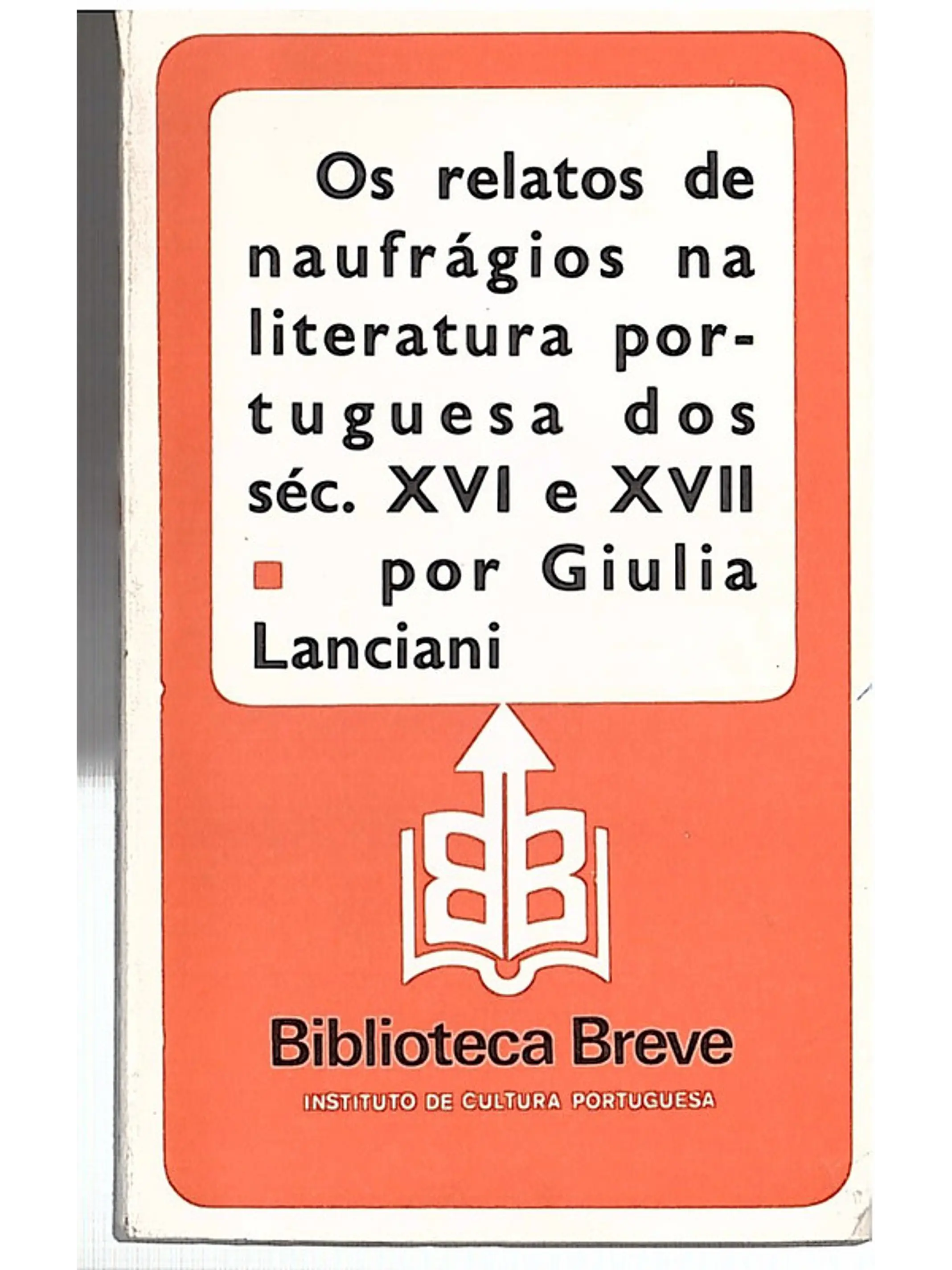 Os relatórios de naufrágios na literatura portuguesa dos séculos XVI E XVII 1