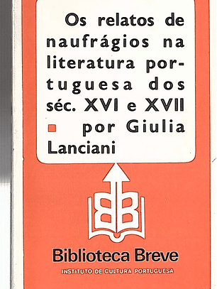 OS RELATOS DE NAUFRÁGIOS NA LITERATURA PORTUGUESA DOS SÉCULOS XVI E XVII
