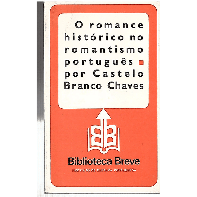 O ROMANCE HISTÓRICO NO ROMANTISMO PORTUGUÊS