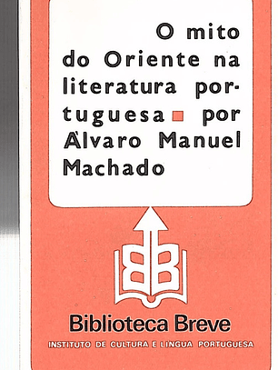 O MITO DO ORIENTE NA LITERATURA PORTUGUESA
