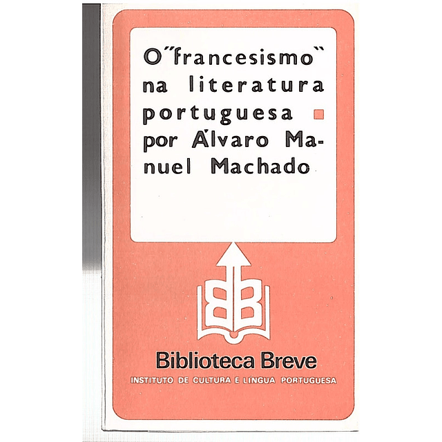 O FRANCESISMO NA LITERATURA PORTUGUESA