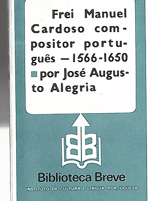 FREI MANUEL CARDOSO, COMPOSITOR PORTUGUÊS
