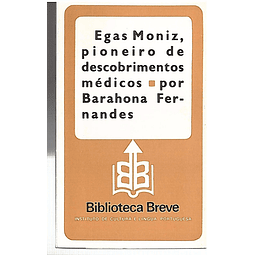 EGAS MONIZ, PIONEIRO DE DESCOBRIMENTOS MÉDICOS