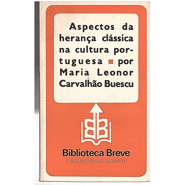ASPECTOS DA HERANÇA CLÁSSICA NA CULTURA PORTUGUESA