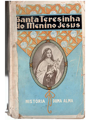 Santa Teresinha do menino Jesus história de uma alma