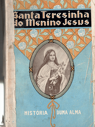Santa Teresinha do menino Jesus história de uma alma