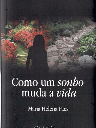 Como um sonho muda a vida