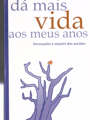 Dá mais vida aos meus anos