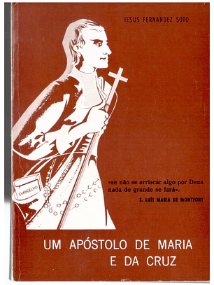 Um apóstolo de Maria e da Cruz