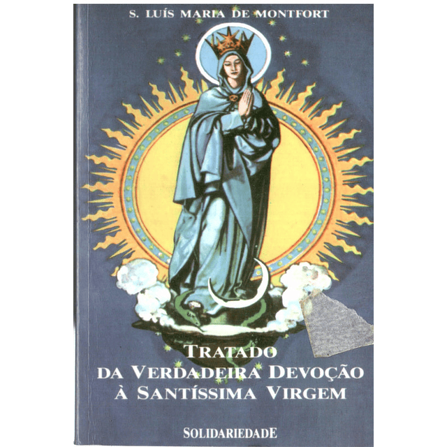 Tratado da verdadeira devoção à Santíssima virgem