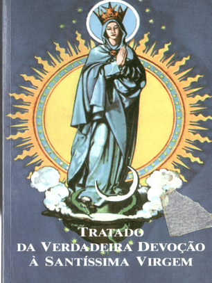 Tratado da verdadeira devoção à Santíssima virgem