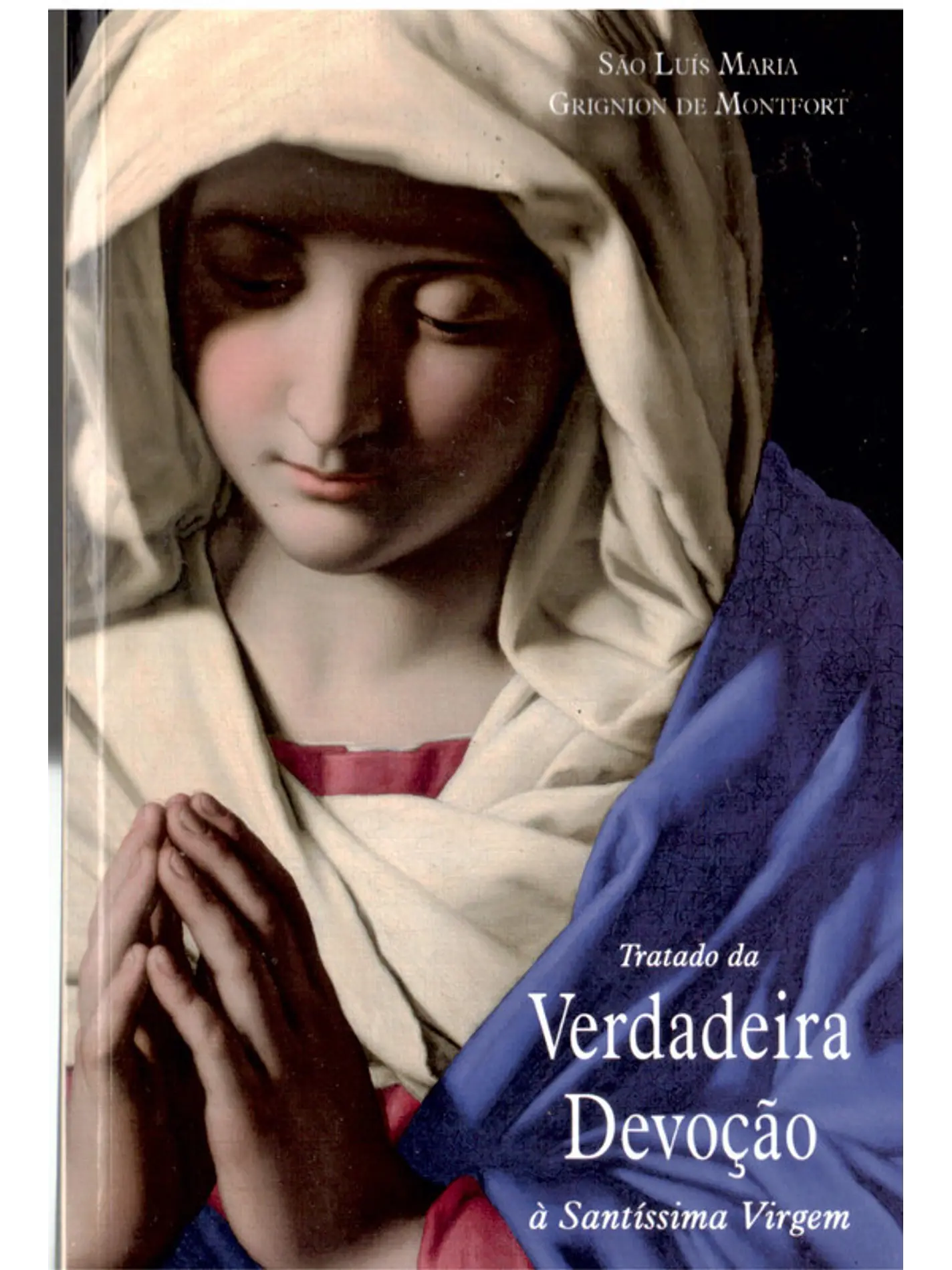 Tratado da verdadeira devoção à Santíssima virgem 1