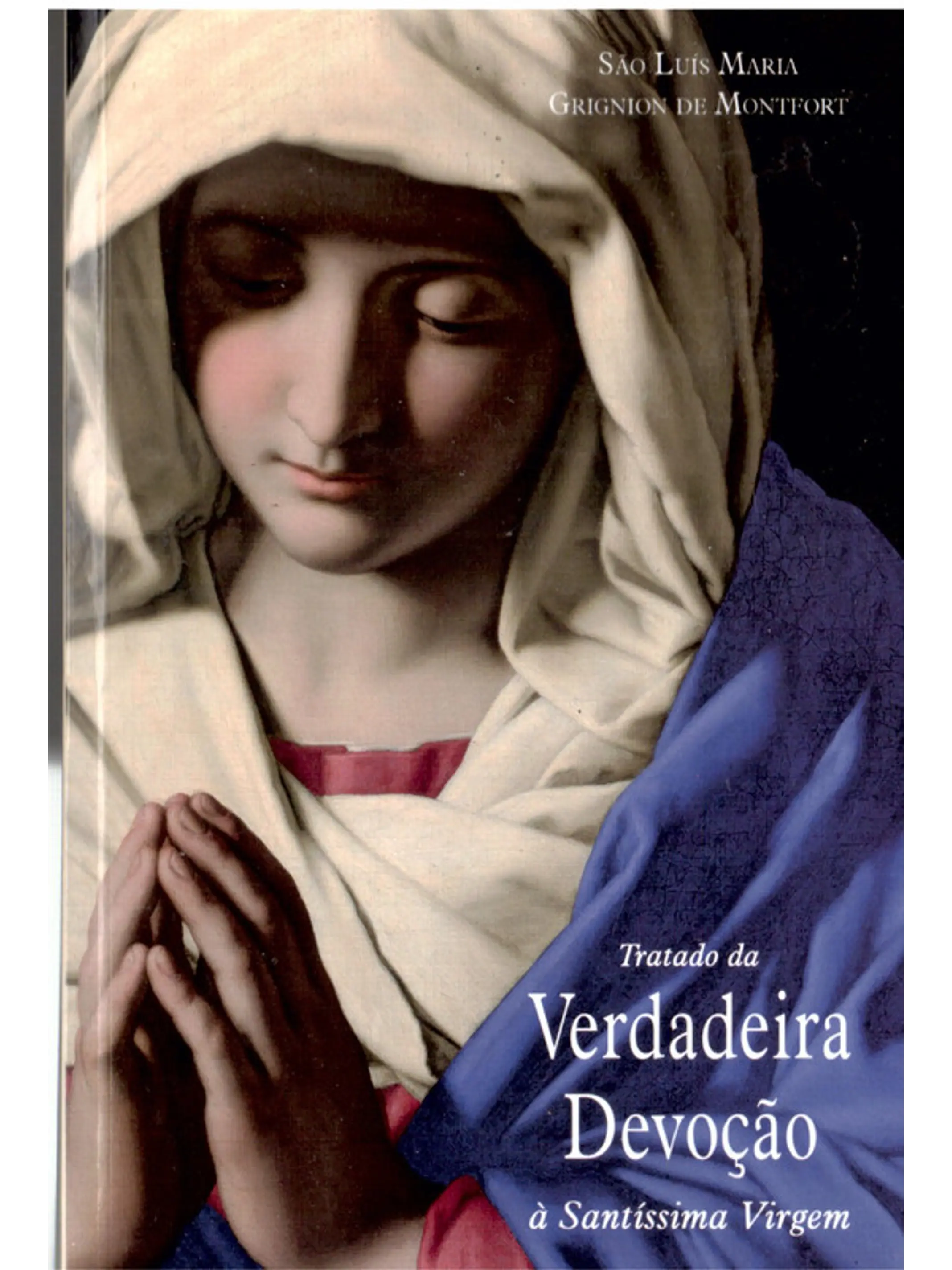 Tratado da verdadeira devoção à Santíssima virgem 1