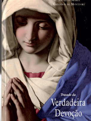 Tratado da verdadeira devoção à Santíssima virgem