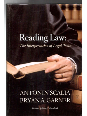 Reading Law the interpretation of legal texts