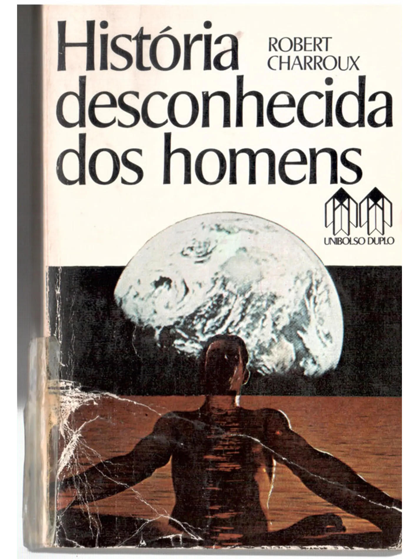 História desconhecida dos homens 1