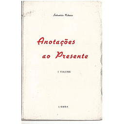 ANOTAÇÕES AO PRESENTE (Volume I)
