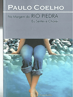 Na margem do rio piedra eu sentei e chorei