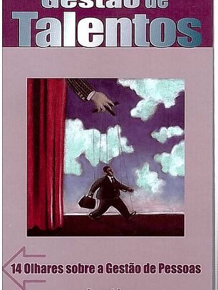 Gestão de talentos: 14 olhares sobre a gestão de pessoas