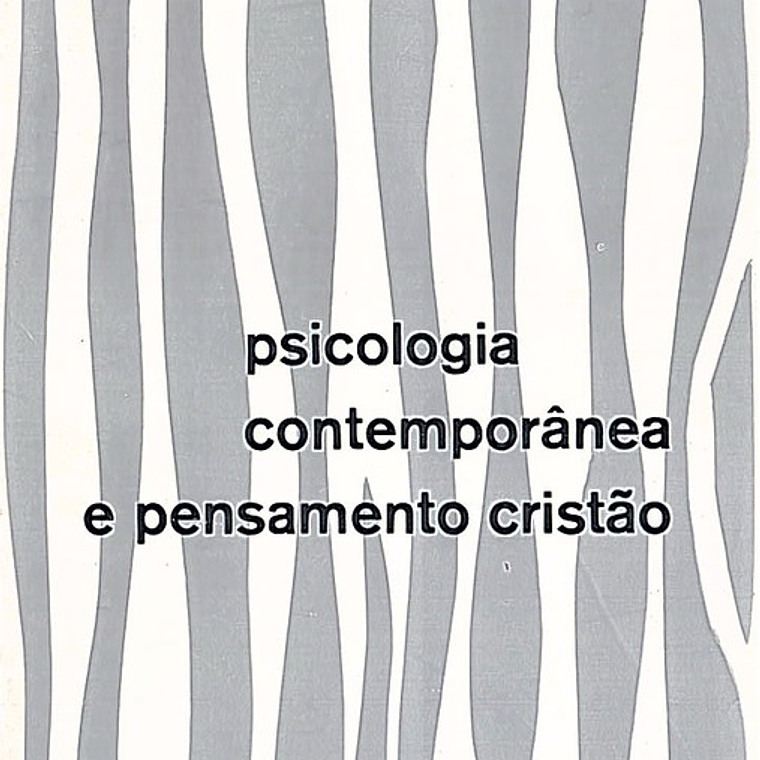 Psicologia contemporânea e pensamento cristão 1