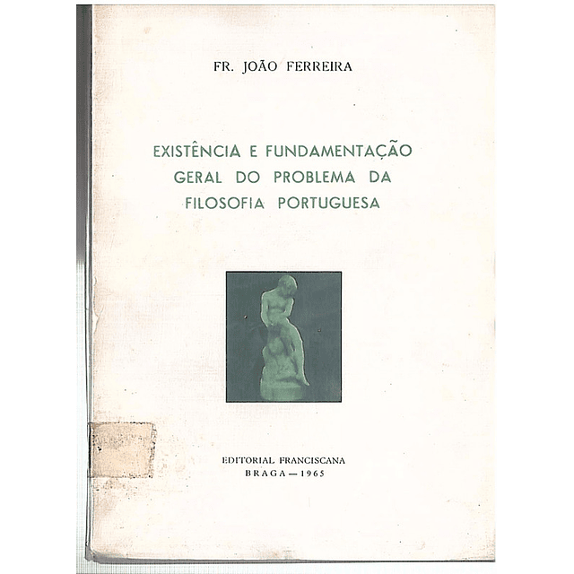 Existência e fundamentação geral do problema da filosofia portuguesa