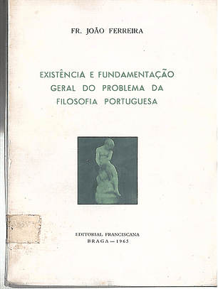 Existência e fundamentação geral do problema da filosofia portuguesa