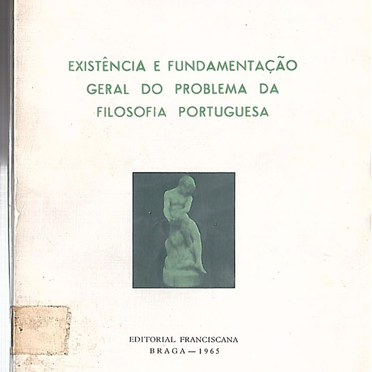 Existência e fundamentação geral do problema da filosofia portuguesa 1
