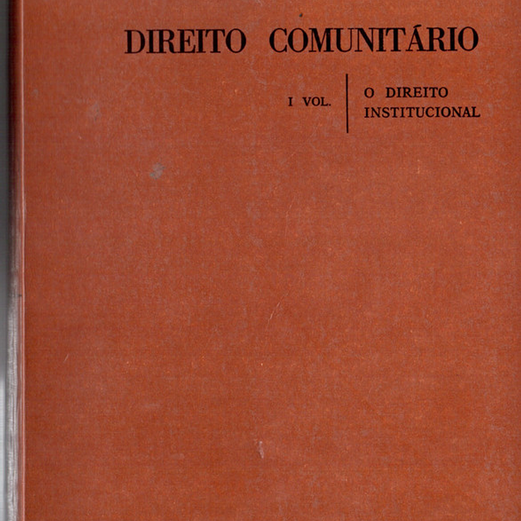 Direito comunitário primeiro volume 1