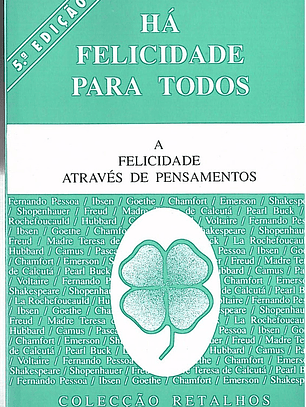 Há felicidade para todos