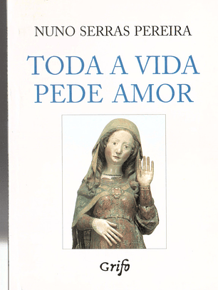 Toda a vida pede amor